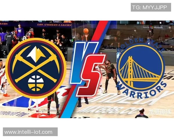 勇士与掘金季前赛精彩回放全景解析与赛后点评 勇士与掘金季前赛精彩回放全景解析与赛后点评